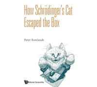 How Schrodinger's Cat Escaped The Box