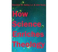 How Science Enriches Theology