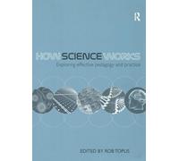 How Science Works: Exploring effective pedagogy and practice