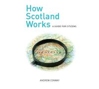 How Scotland Works : A Guide for Citizens