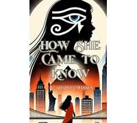 How She Came to Know