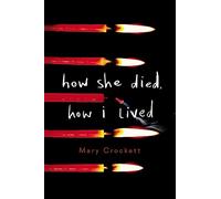 How She Died, How I Lived