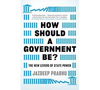 How Should A Government Be?: The New Levers of State Power