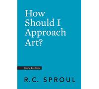 How Should I Approach Art?