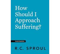 How Should I Approach Suffering?