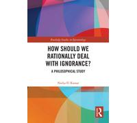 How Should We Rationally Deal with Ignorance? : A Philosophical Study