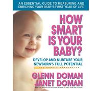 How Smart Is Your Baby?: Develop and Nurture Your Newborn's Full Potential (Gentle Revolution) by Glenn J. Doman (20-Apr-2006) Paperback