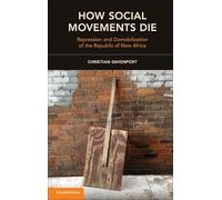How Social Movements Die: Repression And Demobilization Of The Republic Of New Africa (Cambridge Studies in Contentious Politics)