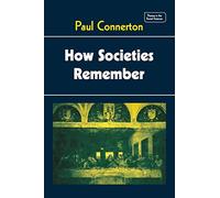 How Societies Remember (Themes in the Social Sciences)