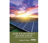 How Solar Energy Became Cheap: A Model for Low-Carbon Innovation