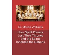How Spirit Powers Lost Their Thrones and the Saints Inherited the Nations: The Unseen Rebellion