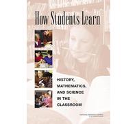 How Students Learn: History, Mathematics, and Science in the Classroom