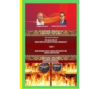 How supreme court judges destroyed the Indian constitution (The realities of Indian written constitutional democracy)