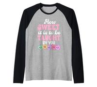 How Sweet it is to Be Taught by You Teacher Valentine's Love Raglan Baseball Tee