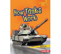 How Tanks Work (Lightning Bolt Books ® - Military Machines)