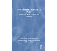 How Teacher Educators Do Policy: Intellectual Work, Values, and Principles
