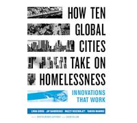 How Ten Global Cities Take On Homelessness: Innovations That Work