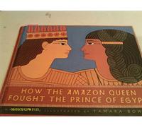 How the Amazon Queen Fought the Prince of Egypt