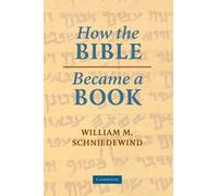 How the Bible Became a Book: The Textualization of Ancient Israel