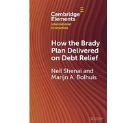How the Brady Plan Delivered on Debt Relief – Lessons and Implications