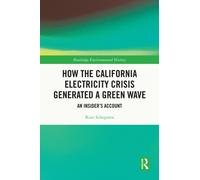 How the California Electricity Crisis Generated a Green Wave : An Insider's Account