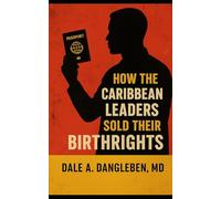 How the Caribbean Leaders Sold Their Birthrights