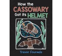 How the Cassowary Got its Helmet
