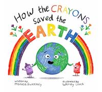 How the Crayons Saved the Earth: Volume 5