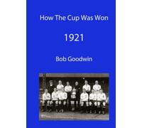 How The Cup Was Won 1921