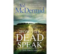 How the Dead Speak (Tony Hill and Carol Jordan)