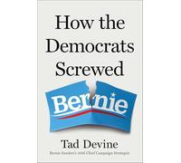 How the Democrats Screwed Bernie – Simon & Schuster
