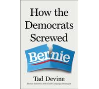 How the Democrats Screwed Bernie