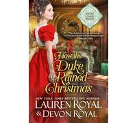 How the Duke Ruined Christmas: 4 (Sweet Chase Brides: The Regency)