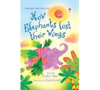 How the Elephants Lost Their Wings (First Reading Level 2)