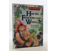 How The First Letter Was Written (Just So Stories S.)