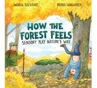 How the Forest Feels: Sensory Play Nature's Way