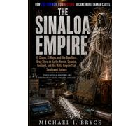 HOW THE FRENCH CONNECTION BECAME MORE THAN A CARTEL: THE SINALOA EMPIRE: El Chapo, El Mayo & the Deadliest Drug Empire: How Mafia Power Swallowed Nations with Heroin, Cocaine & Fentanyl