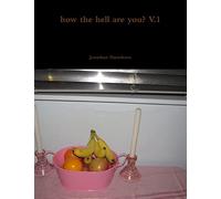 how the hell are you? V.1