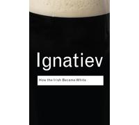 How the Irish Became White