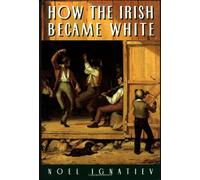 How the Irish Became White