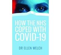 How the NHS Coped with Covid-19