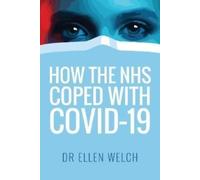 How the NHS Coped with Covid-19