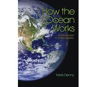 How the Ocean Works An Introduction to Oceanography