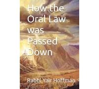 How the Oral Law was Passed Down