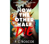 How the Other Half Die : This steamy YA thriller is Gossip Girl meets the White Lotus