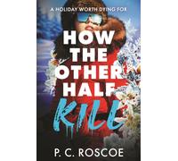 How the Other Half Kill : Gossip Girl meets the White Lotus in this steamy YA thriller