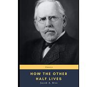 How the Other Half Lives