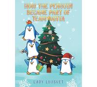 How the Penguin Became Part of Team Santa