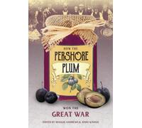 How the Pershore Plum Won the Great War