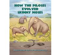 How the Piloses Evolved Skinny Noses (Evolving Minds)